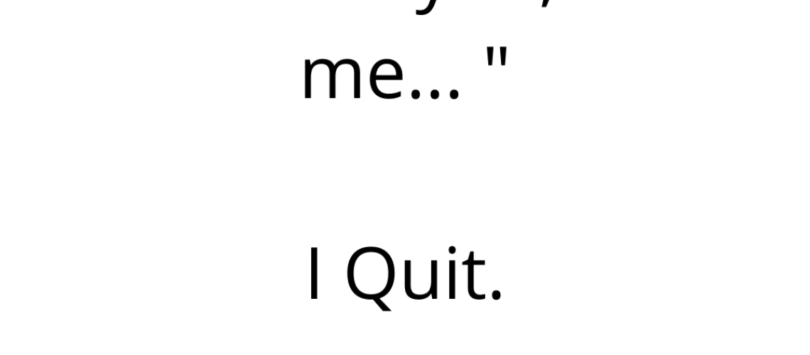 i quit blog post